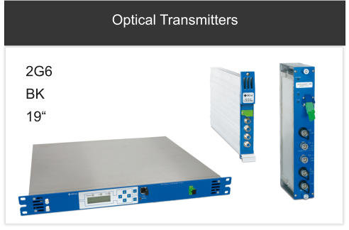 Optical Transmitters 2G6  BK 19“
