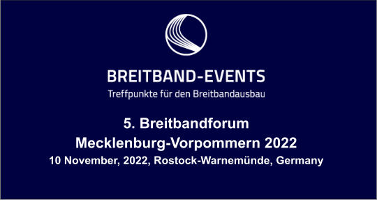 5. Breitbandforum Mecklenburg-Vorpommern 2022 10 November, 2022, Rostock-Warnemünde, Germany