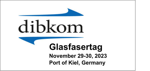Glasfasertag November 29-30, 2023 Port of Kiel, Germany