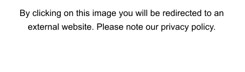 By clicking on this image you will be redirected to an external website. Please note our privacy policy.